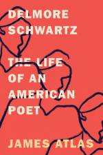 Delmore Schwartz af James Atlas