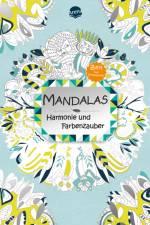 Mandalas ¿ Harmonie und Farbenzauber