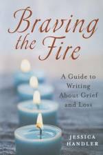 BRAVING THE FIRE af Jessica Handler