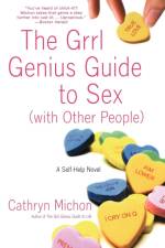 The Grrl Genius Guide to Sex with Other People af Cathryn Michon