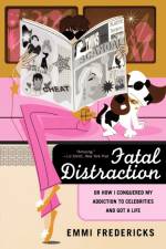 Fatal Distraction af Emmi Fredericks
