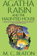 Agatha Raisin and the Haunted House af M C Beaton