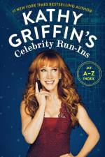Kathy Griffin's Celebrity Run-Ins af Kathy Griffin
