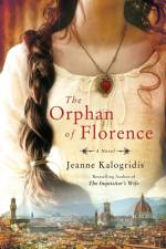 Orphan of Florence af Jeanne Kalogridis