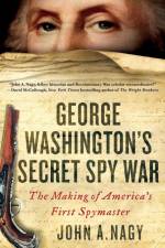 George Washington's Secret Spy War af John Nagy