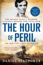 HOUR OF PERIL af Daniel Stashower