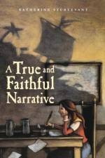 A True and Faithful Narrative af Katherine Sturtevant
