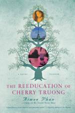 The Reeducation of Cherry Truong af Aimee Phan