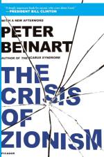 Crisis of Zionism af Peter Beinart
