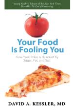 Your Food Is Fooling You af David A. Kessler