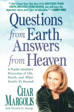 Questions from Earth, Answers from Heaven af Char Margolis