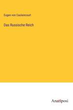 Das Russische Reich af Eugen Von Caulaincourt
