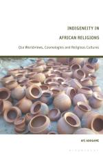INDIGENEITY IN AFRICAN RELIGIO af Afe Adogame