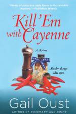 Kill 'Em with Cayenne af Gail Oust