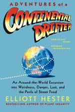 Adventures of a Continental Drifter af Elliott Hester