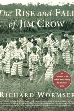 The Rise and Fall of Jim Crow af Richard Wormser