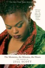 The Moments, the Minutes, the Hours af Jill Scott