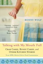 Talking with My Mouth Full af Bonny Wolf