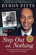 Step Out on Nothing af Byron Pitts