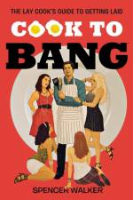 Cook to Bang af Spencer Walker