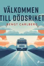 Välkommen till dödsriket af Bengt Carlberg