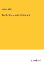 Goethe's Leben und Dichtungen af August Spieß