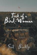 Trek of a Bird-Woman af Gail Binkly