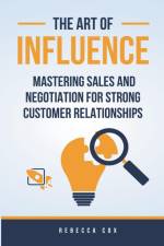 The Art of Influence af Rebecca Cox