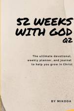 52 Weeks with God Q2 af Mikoda