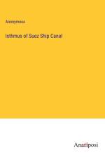 Isthmus of Suez Ship Canal af Anonymous