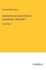 Geschichte der Kirche Christi im neunzehnten Jahrhundert af Pius Bonifatius Gams