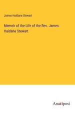 Memoir of the Life of the Rev. James Haldane Stewart af James Haldane Stewart