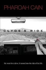 Clyde's Ride af Pharoah Cain