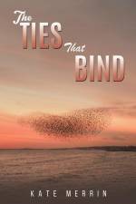 The Ties That Bind af Kate Merrin