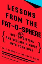 Lessons from the Fat-o-sphere af Kate Harding