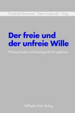Beckermann, A: Der freie und der unfreie Wille af Ansgar Beckermann
