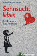 Sehnsucht leben af Gerhard Marcel Martin