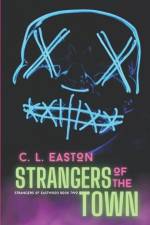 Strangers of the Town af C. L. Easton