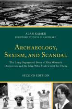 Archaeology, Sexism, and Scandal af Alan Kaiser