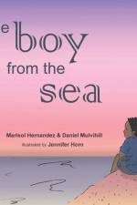 The Boy From The Sea af Marisol Hernandez