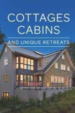 Cottages, Cabins, and Unique Retreats af Fine Homebuilding