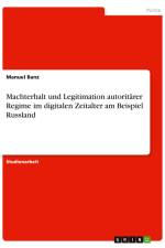 Machterhalt und Legitimation autoritärer Regime im digitalen Zeitalter am Beispiel Russland af Manuel Banz