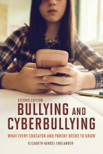 Bullying and Cyberbullying, Second Edition af Elizabeth Kandel Englander