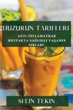 Huzurun Tarifleri af Selin Tekin
