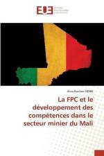 La FPC et le développement des compétences dans le secteur minier du Mali af Aliou Boubou Sidibe
