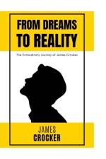 From Dreams to Reality af James Crocker