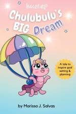 Chulubulu's BIG Dream af Marissa J. Salvas