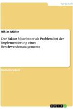 Der Faktor Mitarbeiter als Problem bei der Implementierung eines Beschwerdemanagements af Niklas Muller