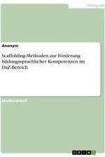 Scaffolding-Methoden zur Förderung bildungssprachlicher Kompetenzen im DaZ-Bereich af Anonymous
