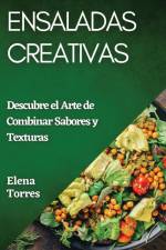 Ensaladas Creativas af Elena Torres